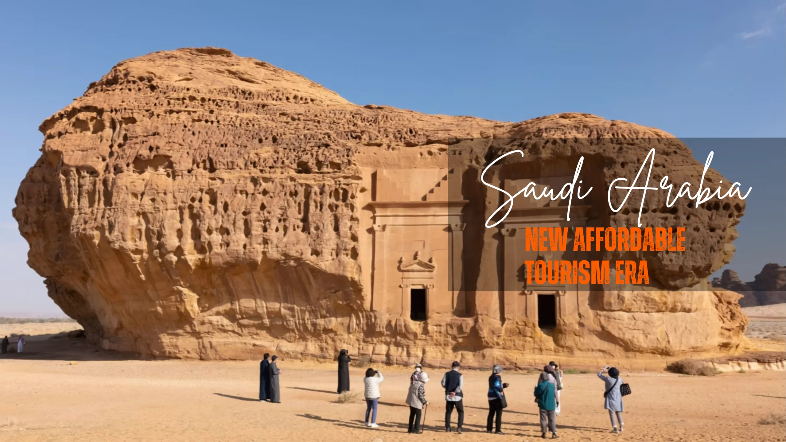 Saudi Arabia’s New Affordable Tourism Era